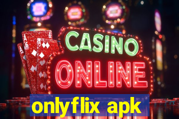 onlyflix apk